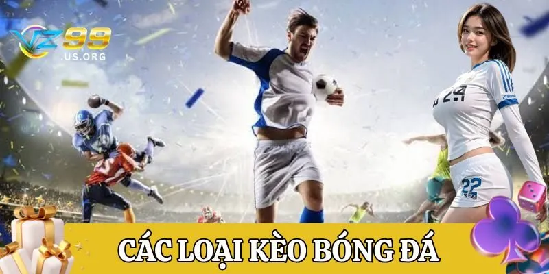 Phân tích nâng cao về Các Loại Kèo Bóng Đá